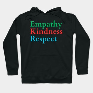 Empathy Kindness Respect Hoodie